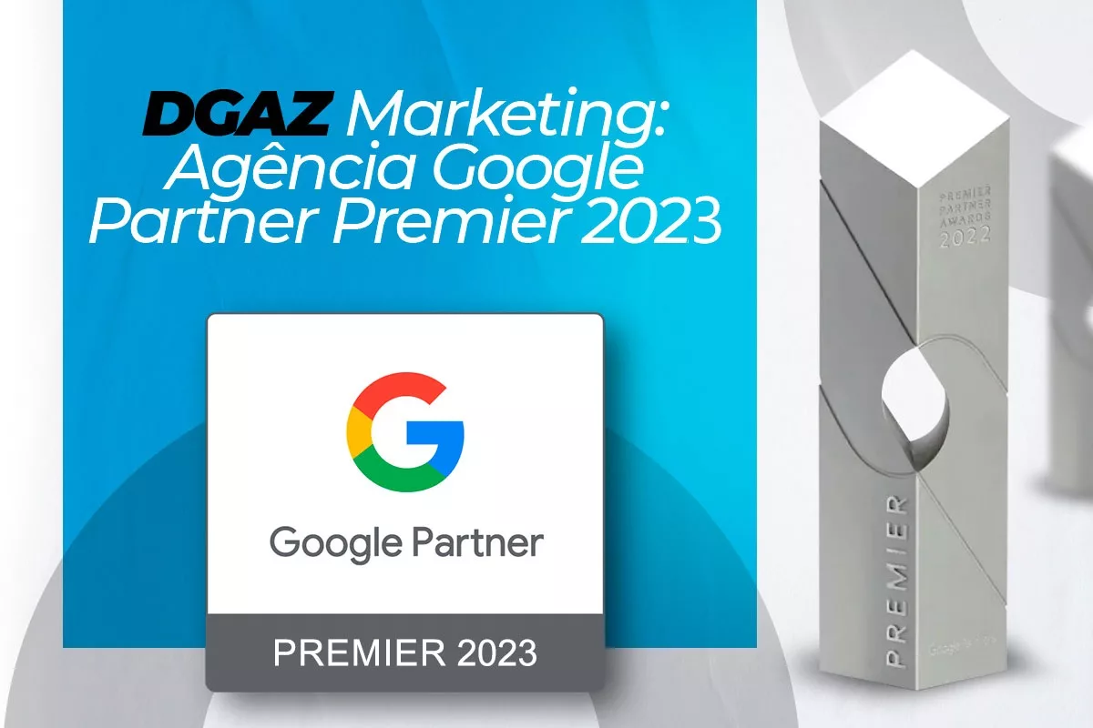 DGAZ Marketing recebe selo de Agência Google Partner Premier 2023