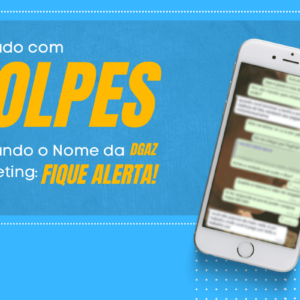 DGAZ Marketing Cuidado com os golpes