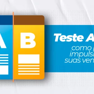 Teste A/B - como pode impulsionar suas vendas