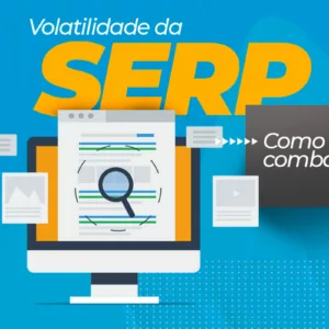 Volatividade da Serp, como combater