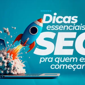 As melhores dicas de SEO para quem está começando