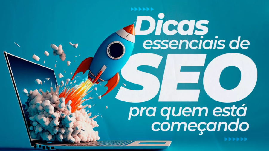 As melhores dicas de SEO para quem está começando