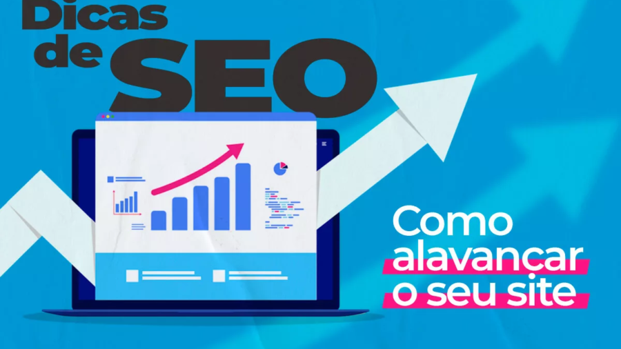 Dicas de SEO dicas de como alavancar o seu site