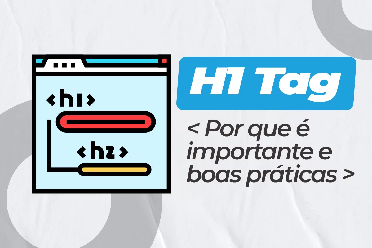 Tag H1 importancias e boas praticas