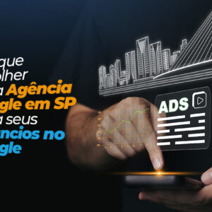 Vantagens de Contratar uma Especialista para sua Campanha de Google Ads