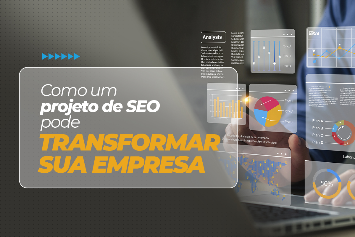 Como um Projeto de SEO Pode Transformar sua Empresa